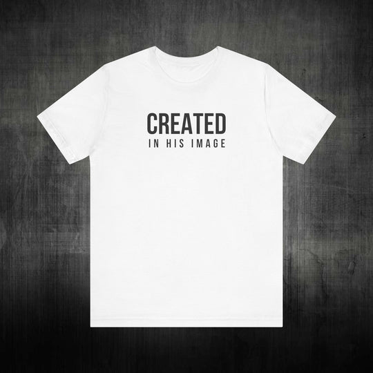 CREATED IN HIS IMAGE - SHORT SLEEVE TEE