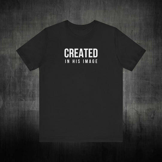 CREATED IN HIS IMAGE - SHORT SLEEVE TEE