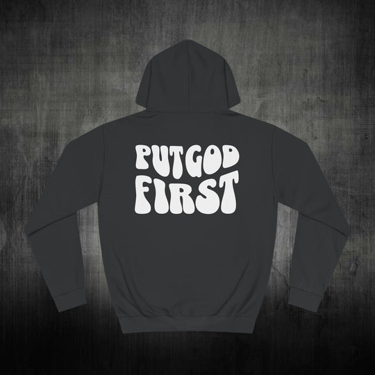 PUT GOD FIRST - HOODIE