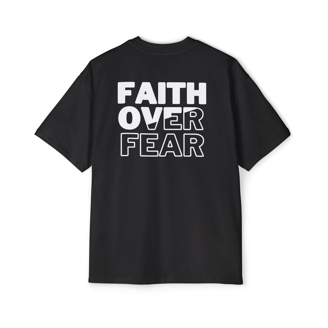 FAITH OVER FEAR - HEAVY OVERSIZED TEE