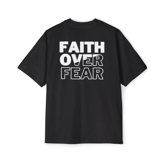FAITH OVER FEAR - HEAVY OVERSIZED TEE