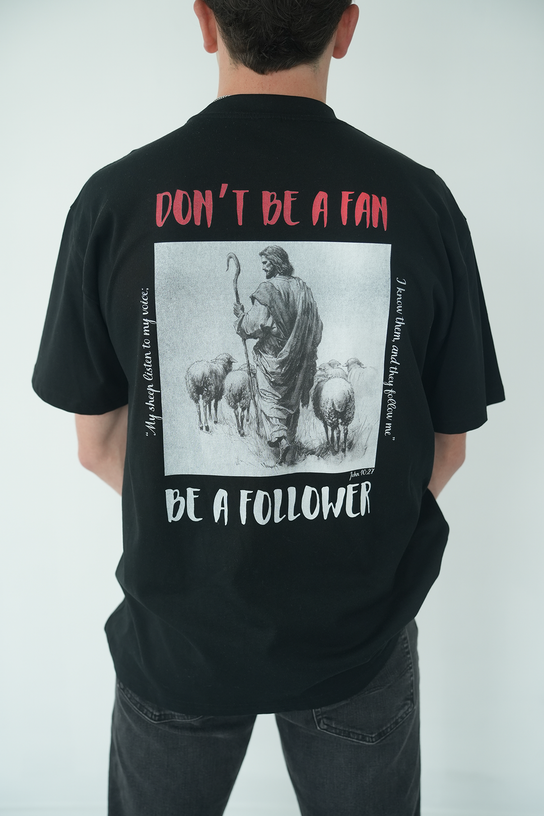 DON'T BE A FAN, BE A FOLLOWER - HEAVY OVERSIZED TEE